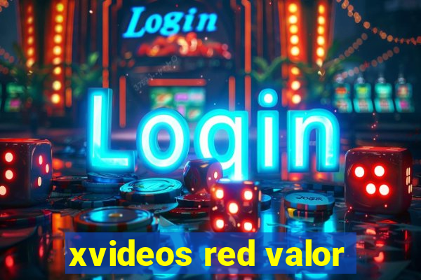 xvideos red valor